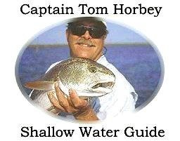 Capt. Tom Horbey - Shallow Water Guide